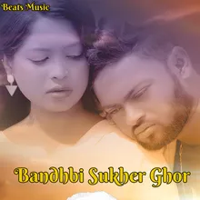 Bandhbi Sukher Ghor